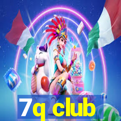 7q club